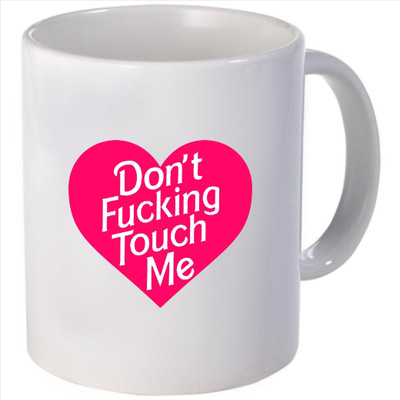 Snoogg don?t fucking touch me Ceramic Mug Snoogg don?t fucking touch me Ceramic Mug