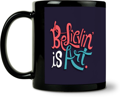 36% OFF on ShopMantra Believin Is Art Ceramic Mug 300 ml 36% OFF on ShopMantra Believin Is Art Ceramic Mug 300 ml