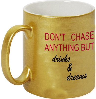 36% OFF on Mugwala Don't Chase Anything but Drink and Dream Ceramic Mug 330 ml