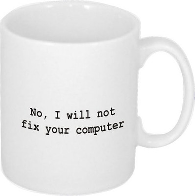 40% OFF on Teeskart No I Will Not Fix Your Computer Porcelain Mug 300 ml