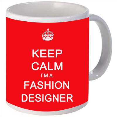 Snoogg Keep Calm im a Fashion Designer Porcelain Bone China Coffee Ceramic Mug