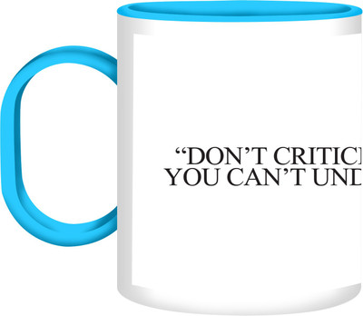 41% OFF on Refeel Gifts Don’T Criticize ,What You Can'T Understand Sd-262 Unbreakable Plastic Mug 325 ml