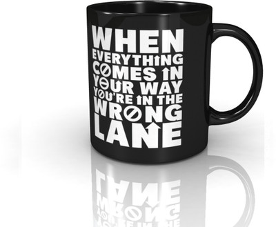 50% OFF on Seven Rays Your In The Wrong Lane Ceramic Mug 350 ml 50% OFF on Seven Rays Your In The Wrong Lane Ceramic Mug 350 ml