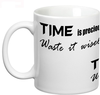 50% OFF on Prithish Time is Precious, Waste it Wisely Ceramic Mug 330 ml