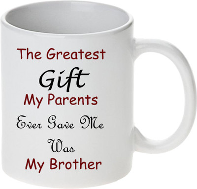 63% OFF on Mugwala The Greatest Gift is My Brother Ceramic Mug 350 ml