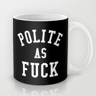 58% OFF on Astrode Polite As Fuck Ceramic Mug 325 ml