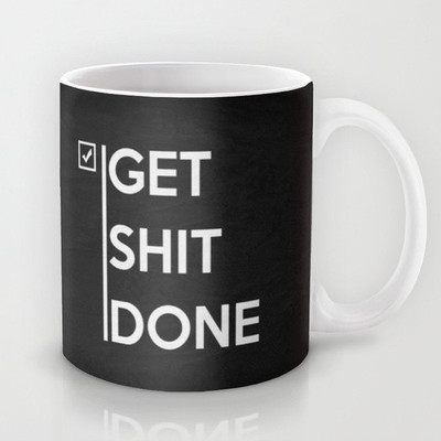58% OFF on Astrode Get Shit Done Poster Ceramic Mug 325 ml 58% OFF on Astrode Get Shit Done Poster Ceramic Mug 325 ml