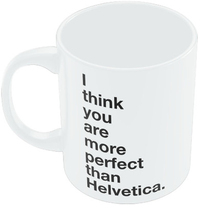 20% OFF on PosterGuy I Think you are more Perfect than HelveticaBlue Typography Ceramic Mug 280 ml 20% OFF on PosterGuy I Think you are more Perfect than HelveticaBlue Typography Ceramic Mug 280 ml