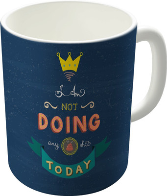 80% OFF on The Fappy Store Not Doing Any Shit Today Ceramic Mug 300 ml