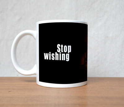 60% OFF on StyBuzz Stop Wishing Start Doing Porcelain Mug 300 ml 60% OFF on StyBuzz Stop Wishing Start Doing Porcelain Mug 300 ml