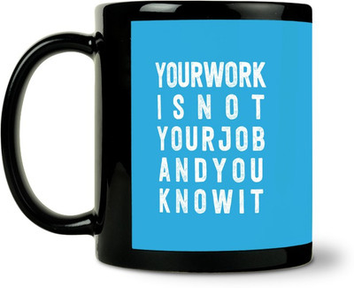 36% OFF on ShopMantra Not Your Job Ceramic Mug 300 ml 36% OFF on ShopMantra Not Your Job Ceramic Mug 300 ml