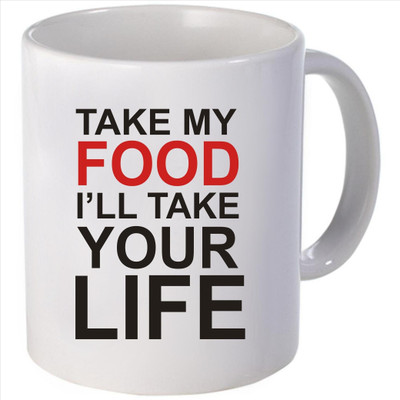 Snoogg take my food I will take your life Ceramic Mug Snoogg take my food I will take your life Ceramic Mug