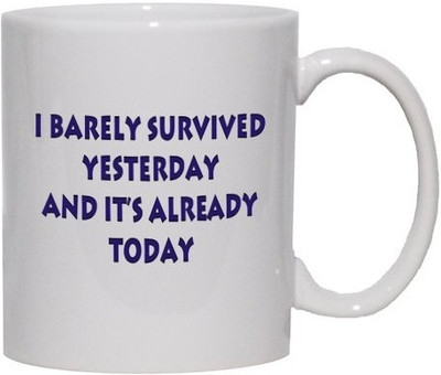 Snoogg Already today Ceramic Mug