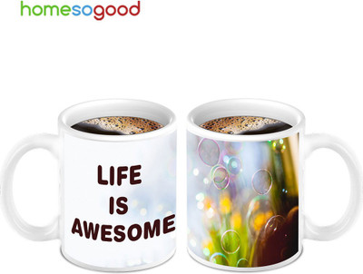 45% OFF on HomeSoGood Life Is Awesome Quotes 2 Mugs Ceramic Mug 280 ml, Pack of 2