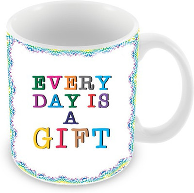 26% OFF on Everyday Gifts Everyday is a Gift Ceramic Mug 325 ml 26% OFF on Everyday Gifts Everyday is a Gift Ceramic Mug 325 ml