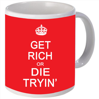 Snoogg Get rich or die trying Porcelain Bone China Coffee Ceramic Mug