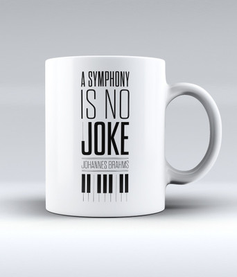 12% OFF on Lab No. 4 A Symphony Is No Joke - Johannes Brahms Quotes Ceramic Mug 350 ml 12% OFF on Lab No. 4 A Symphony Is No Joke - Johannes Brahms Quotes Ceramic Mug 350 ml