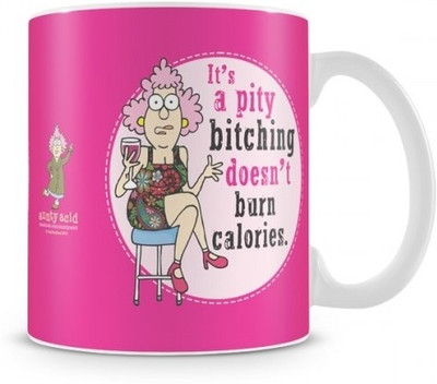 44% OFF on Aunty Acid Bitching doesn't burn Calories Ceramic Mug 325 ml