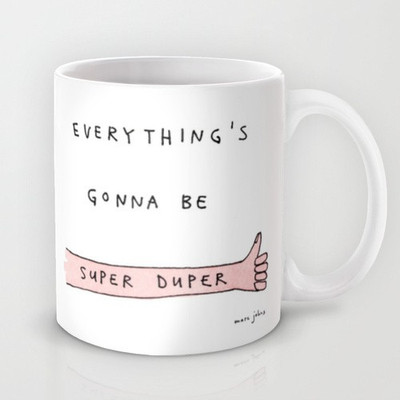 58% OFF on Astrode Everything'S Gonna Be Super Duper Ceramic Mug 325 ml 58% OFF on Astrode Everything'S Gonna Be Super Duper Ceramic Mug 325 ml