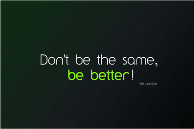 37% OFF on SPOILT - Don't Be The Same, Be Better! Paper Print 37% OFF on SPOILT - Don't Be The Same, Be Better! Paper Print