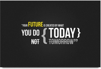 53% OFF on Your Future Is Created Quote Laminated Poster Paper Print