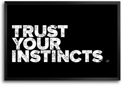 46% OFF on ShopMantra Trust Your Instincts Laminated Frame Poster Paper Print