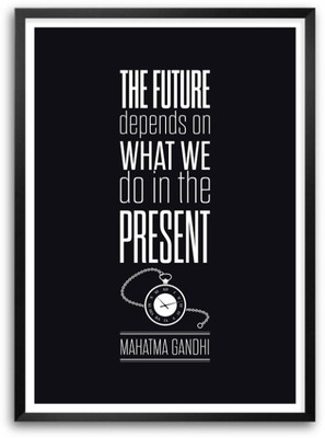 36% OFF on Future Depends On What We Do In The Present Mahatma Gandhi Motivating Quotes Framed Poster Paper Print