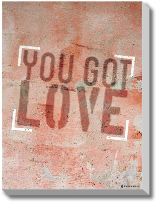 You Got Love Canvas Art