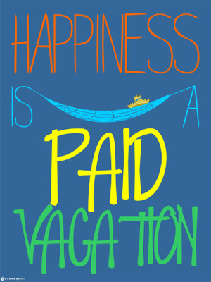 work Happiness - Paid vacation Paper Print work Happiness - Paid vacation Paper Print