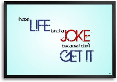 74% OFF on Life Is Not A Joke Fp00004470 Framed Photographic Paper