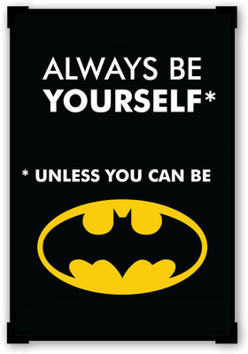 30% OFF on PosterGuy Be Yourself Batman Inspired Comic Series Framed Poster Paper Print 30% OFF on PosterGuy Be Yourself Batman Inspired Comic Series Framed Poster Paper Print