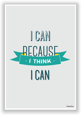 28% OFF on PosterGuy I Can because I Think I Can Motivational Quote Poster Paper Print 28% OFF on PosterGuy I Can because I Think I Can Motivational Quote Poster Paper Print