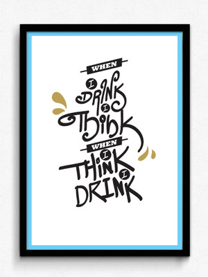 34% OFF on Seven Rays When I Drink I Think - Framed Photographic Paper (Small) Photographic Paper