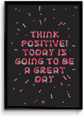 Thinkpot Think Positive! - Framed Paper Print Thinkpot Think Positive! - Framed Paper Print