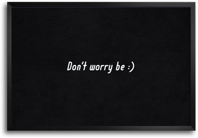 46% OFF on ShopMantra Don't Worry Be Happy Laminated Frame Poster Paper Print