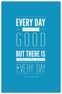 73% OFF on Artmagik There is Something Good in Every Day Fine Art Print 73% OFF on Artmagik There is Something Good in Every Day Fine Art Print