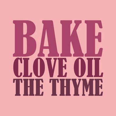 Bake Clove Oil The Thyme - Kitchen Art 12 Bake Clove Oil The Thyme - Kitchen Art 12