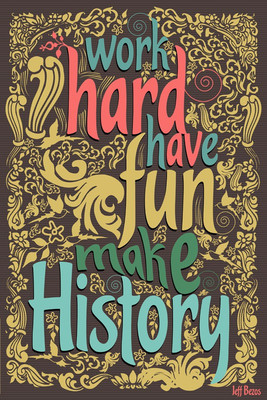 37% OFF on Work Hard, Have Fun, Make History Paper Print