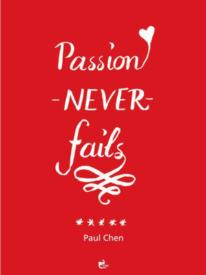 42% OFF on Passion never fails - Paul Chen Poster Paper Print 42% OFF on Passion never fails - Paul Chen Poster Paper Print