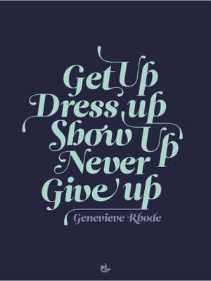 33% OFF on Thinkpot Get Up, Dress Up, Never Give Up - Genevieve Rhode Poster Paper Print