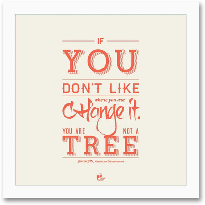 5% OFF on Thinkpot If You Don?T Like Where You Are Change It - Jim Rohn White Square Frame Paper Print