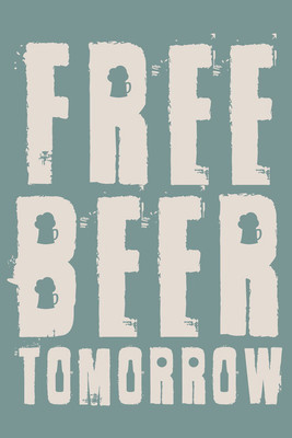 6% OFF on Free Beer Tomorrow Paper Print