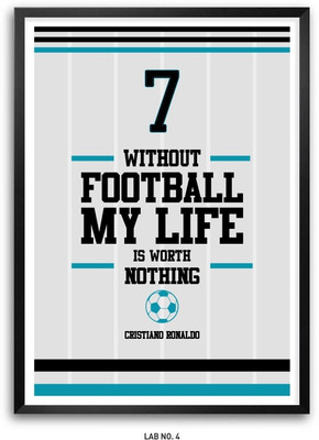 40% OFF on Lab No. 4 Cristiano Ronaldo Without Football My Life Is Worth Nothing Sports Inspirational Quotes Framed Poster Paper Print