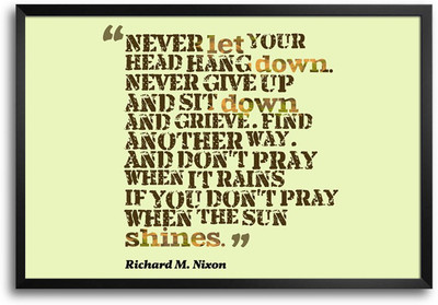 46% OFF on Never Let Your Head Hang Down Quote Laminated Framed Paper Print