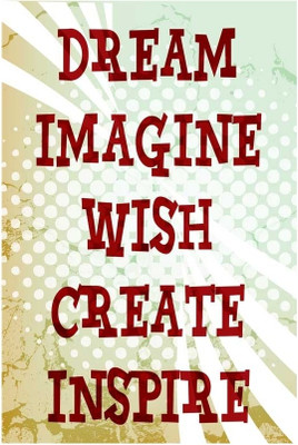 6% OFF on Dream - Imagine - Inspire Paper Print 6% OFF on Dream - Imagine - Inspire Paper Print