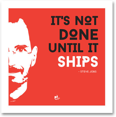 5% OFF on It's not done until it ships - Steve Jobs, Apple White Square Frame Photographic Paper