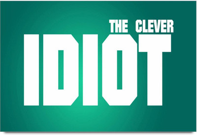 53% OFF on The Clever Idiot Typography Design Laminated Poster Paper Print