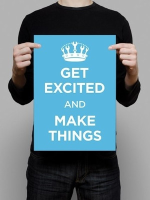 70% OFF on Get Excited And Make Things 3D Poster 70% OFF on Get Excited And Make Things 3D Poster