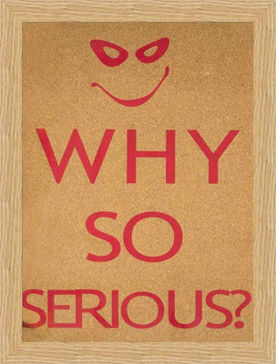 55% OFF on Why so serious Framed Poster Fine Art Print
