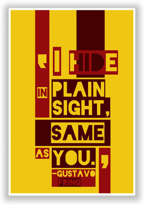 37% OFF on Posterguy Gustav Fring Breaking Bad Quote Typography Tv Series Inspired Poster Paper Print